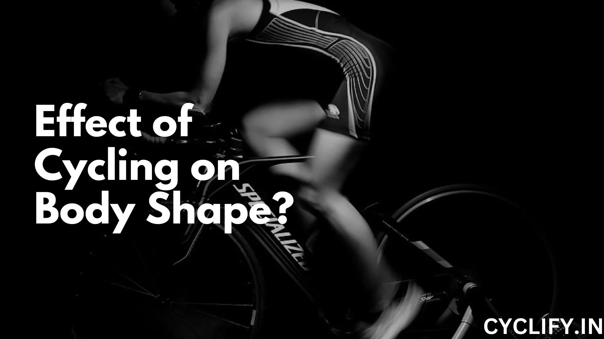 Effect of cycling on body shape - a cyclist on a bike.