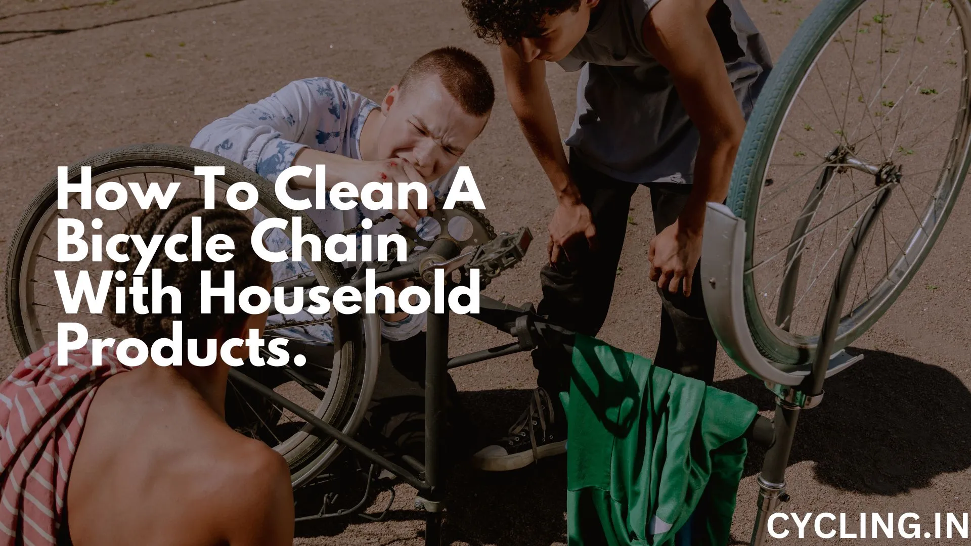 How to Clean a Bicycle Chain With Household Products - Three Kids Fixing their Bicycle Chain.