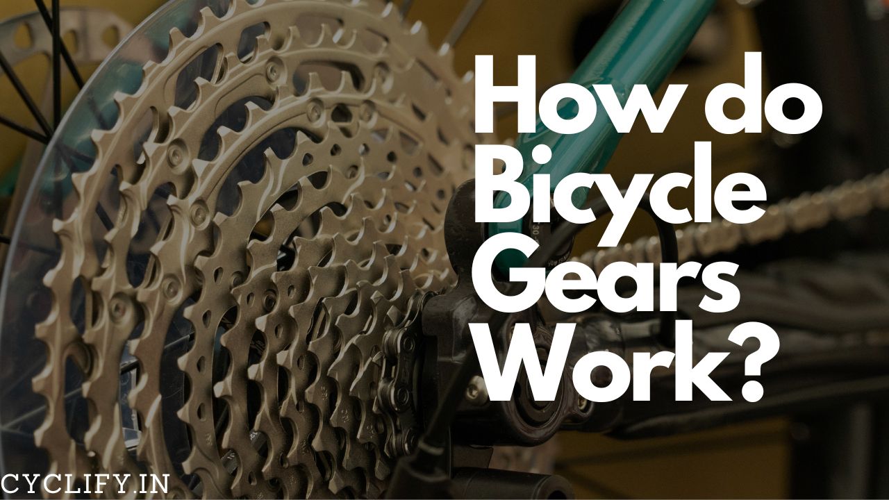 How do Bicycle Gears Work