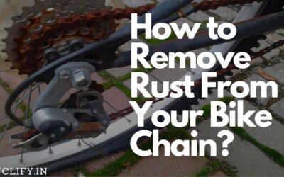 How To Remove Rust From Your Bike Chain? 9 Easy Steps