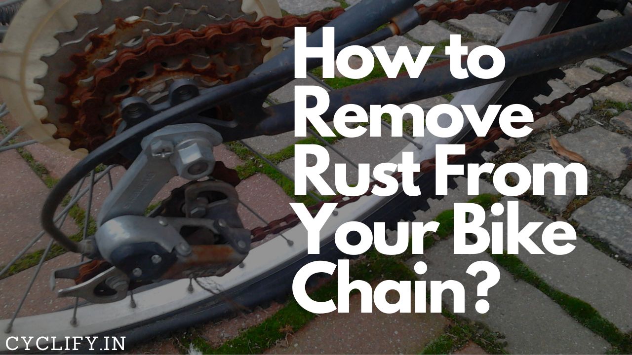 How to Remove Rust From Your Bike Chain